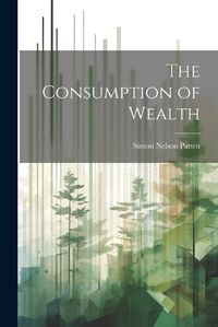 Cover image for The Consumption of Wealth