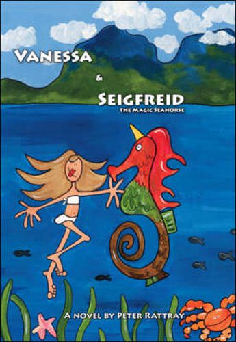 Cover image for Vanessa and Seigfreid the Magic Seahorse