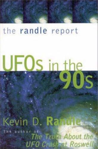 Cover image for The Randle Report: UFOs in the '90s