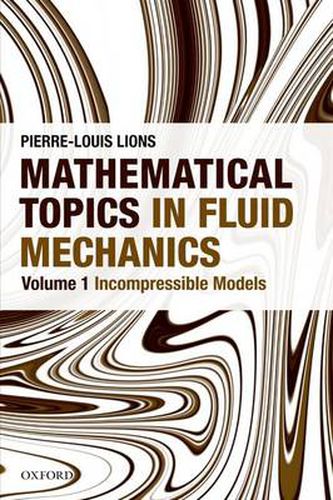 Cover image for Mathematical Topics in Fluid Mechanics: Volume 1: Incompressible Models