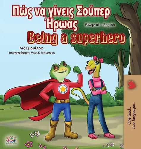 Cover image for Being a Superhero (Greek English Bilingual Book)