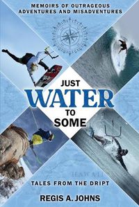 Cover image for Just Water to Some