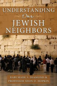 Cover image for Understanding Our Jewish Neighbors