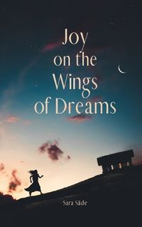 Cover image for Joy on the Wings of Dreams