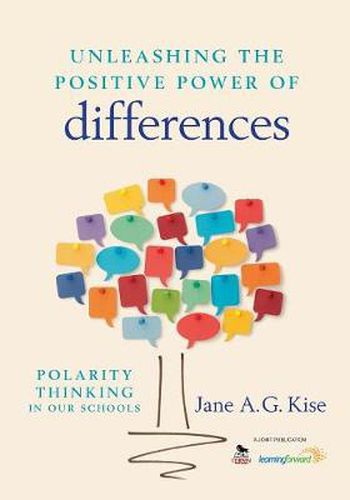 Cover image for Unleashing the Positive Power of Differences: Polarity Thinking in Our Schools