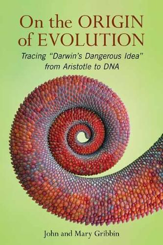 On The Origin of Evolution: Tracing 'Darwin's Dangerous Idea' from Aristotle to DNA