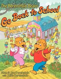 Cover image for The Berenstain Bears Go Back to School