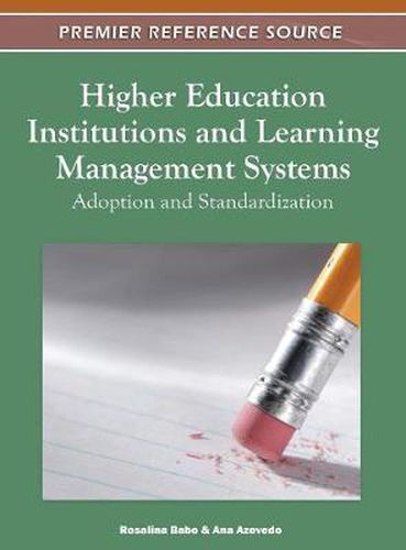 Cover image for Higher Education Institutions and Learning Management Systems: Adoption and Standardization