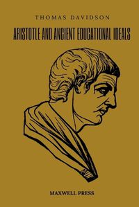 Cover image for Aristotle and Ancient Educational Ideals