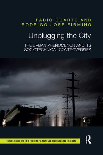 Cover image for Unplugging the City: The Urban Phenomenon and its Sociotechnical Controversies