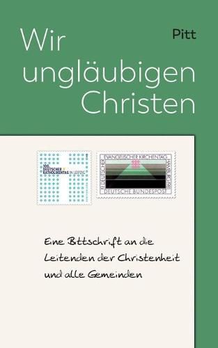 Cover image for Wir unglaubigen Christen: Eine Bittschrift