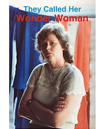 Cover image for They Called Her Wonder Woman