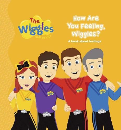 Cover image for The Wiggles Here to Help: How are You Feeling, Wiggles?: A Book About Feelings