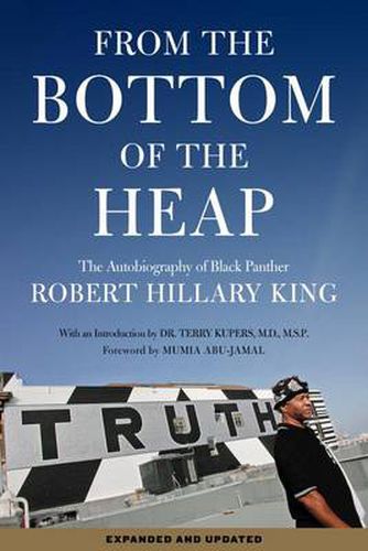 Cover image for From The Bottom Of The Heap: The Autobiography of Black Panther Robert Hillary King