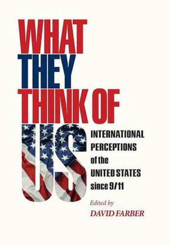 Cover image for What They Think of Us: International Perceptions of the United States Since 9/11