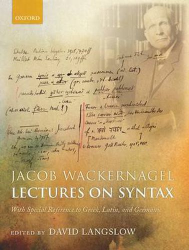 Cover image for Jacob Wackernagel, Lectures on Syntax: With Special Reference to Greek, Latin, and Germanic