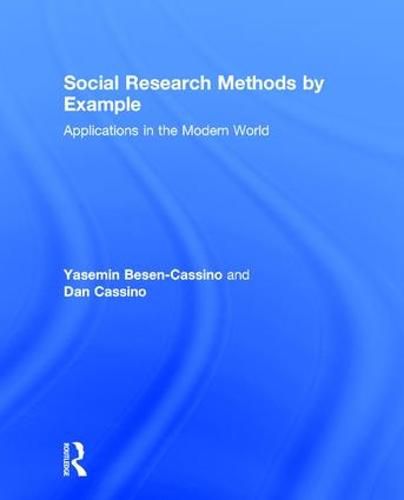 Cover image for Social Research Methods by Example: Applications in the Modern World