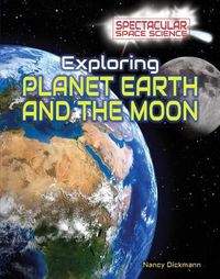 Cover image for Exploring Planet Earth and the Moon