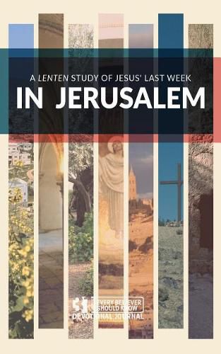 Cover image for In Jerusalem: A Lenten Study of Jesus' Last Week