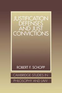 Cover image for Justification Defenses and Just Convictions