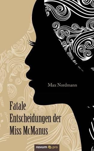 Cover image for Fatale Entscheidungen der Miss McManus