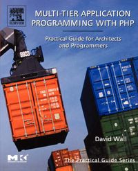 Cover image for Multi-Tier Application Programming with PHP: Practical Guide for Architects and Programmers