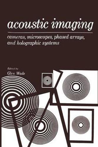 Cover image for Acoustic Imaging: Cameras, Microscopes, Phased Arrays, and Holographic Systems