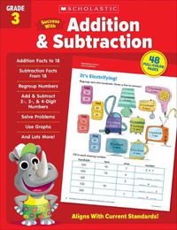Cover image for Scholastic Success with Addition & Subtraction Grade 3