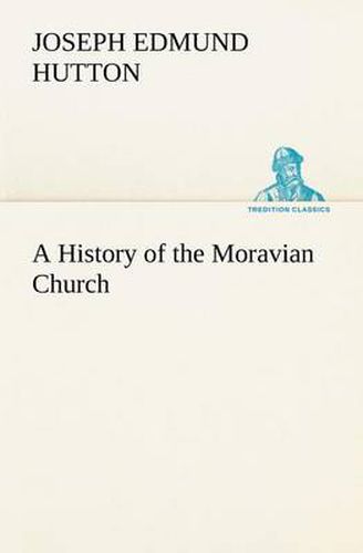 Cover image for A History of the Moravian Church