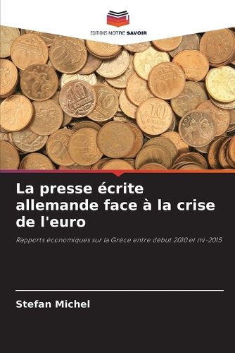Cover image for La presse ecrite allemande face a la crise de l'euro