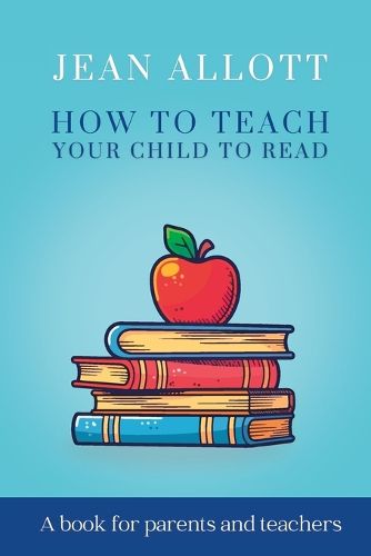 Cover image for How To Teach Your Child To Read