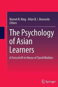 Cover image for The Psychology of Asian Learners: A Festschrift in Honor of David Watkins