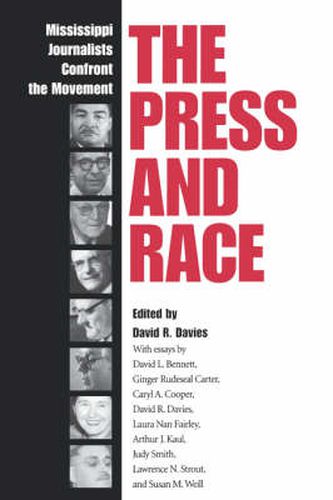 Cover image for The Press and Race: Mississippi Journalists Confront the Movement