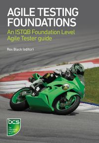 Cover image for Agile Testing Foundations: An ISTQB Foundation Level Agile Tester guide