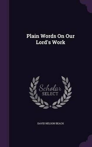 Plain Words on Our Lord's Work