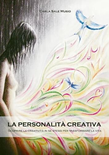 Cover image for La personalita creativa. Scoprire la creativita in se stessi per trasformare la vita