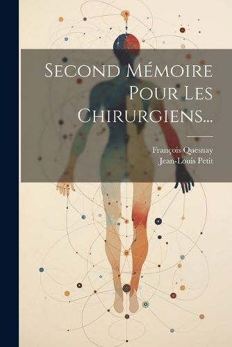 Cover image for Second Memoire Pour Les Chirurgiens...