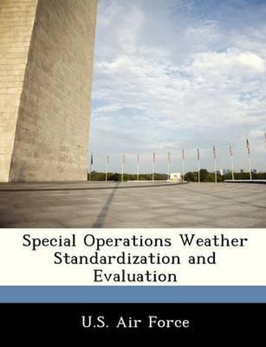 Special Operations Weather Standardization and Evaluation