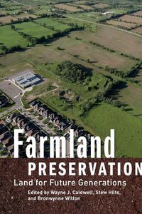 Cover image for Farmland Preservation: Land for Future Generations