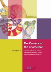 Cover image for The Colours of the Chameleon: Exploratory Research into the Involvement of Police Officers in Honour-Related Conflicts