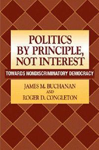 Cover image for Politics by Principle, Not Interest: Towards Nondiscriminatory Democracy