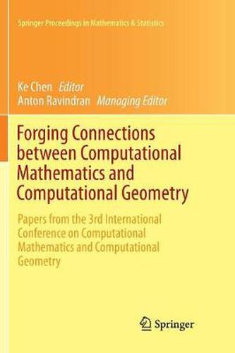 Cover image for Forging Connections between Computational Mathematics and Computational Geometry: Papers from the 3rd International Conference on Computational Mathematics and Computational Geometry