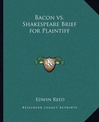 Cover image for Bacon vs. Shakespeare Brief for Plaintiff