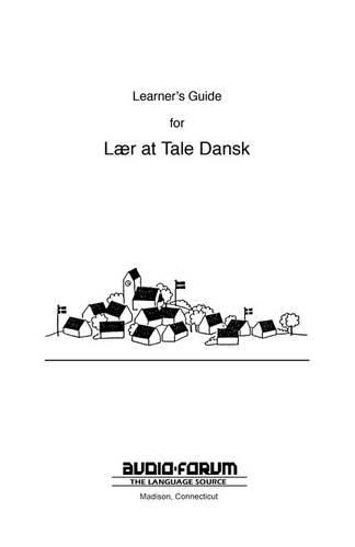 Cover image for Danish Laer at Tale Dansk Learner's Guide