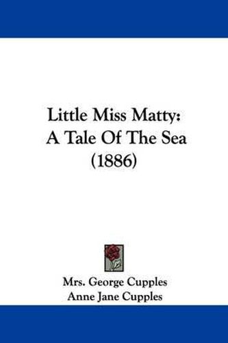 Cover image for Little Miss Matty: A Tale of the Sea (1886)