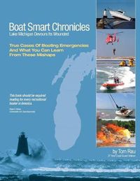Cover image for Boat Smart Chronicles: Lake Michigan Devours Its Wounded