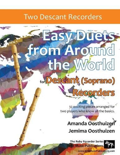 Cover image for Easy Duets from Around the World for Descant (Soprano) Recorders: 32 exciting pieces arranged for two players who know all the basics.