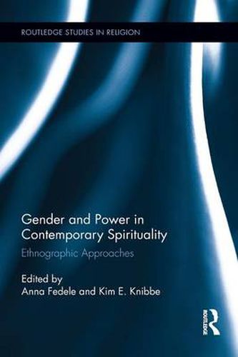 Gender and Power in Contemporary Spirituality: Ethnographic Approaches