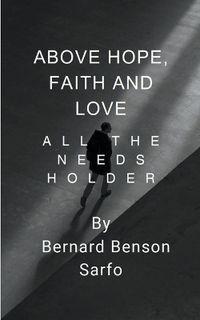 Cover image for Above Hope, Faith and Love