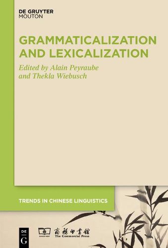 Cover image for Grammaticalization and Lexicalization in Chinese